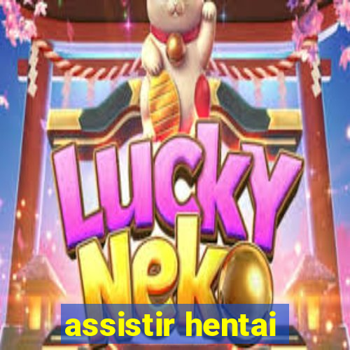 assistir hentai